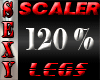 SEXY SCALER 120% LEGS