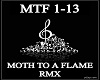 MOTH TO A FLAME REMIX !!