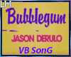 J.Derulo-Bubblegum |VB|