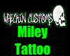 Miley Custom Tattoo