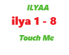 ILYAA / Touch Me