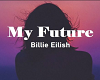 Billie Eilish My Future