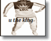YOU THE KING