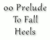 00 Prelude To Fall Heels