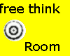 Free thinking Room