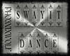 lPWl SWAY IT DANCE