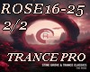 *X  ROSE16-25-2/2-TRANCE