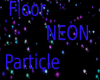 FLOOR NEON Particle