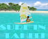 Surf It Up In Tahiti