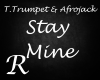 Stay Mine TT&AJ