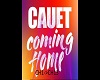 COMING HOME CAUET