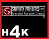 H4K - Stupidity Prohibit