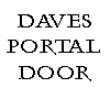 DAVES PORTAL DOOR 2
