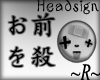 ~R~ Headsign - Kill V.2