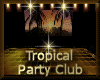 [my]Tropical Party Club