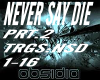 Obsidia Never Say Die P2