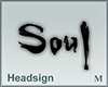 Headsign Soul