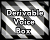 DERIVABLE VOIC BOX