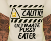 Ultimate Pus*y Eater