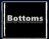 Bottoms