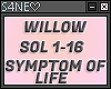 SOL WILLOW- SYMPTOM OF L