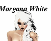 Morgana White