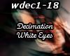 Decimation - White Eyes