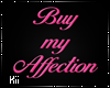 Kii~ Buy my affection