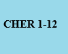 CHER 1-12