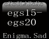 Enigma Sad pt3