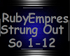 RUBY EMPRESS-STRUNG OUT