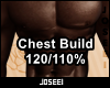 Chest Build 120/110%