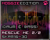 Rescue me (drum & Bass)