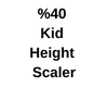 %40 Kid Height Scaler