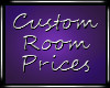 Custom room prices