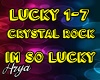 Crystal Rock Im so Lucky