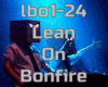 Lean On Bonfire