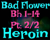 [D.E]Bad Flower-Heroin