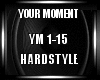 Your Moment Hardstyle