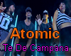 Atomic - Te De Campana
