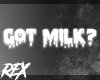 Got Milk? - Sign