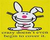 CZ Happy Bunny Crazy