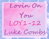 Lovin On You- Luke Combs