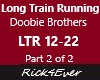 LONG TRAIN RUNNING PT2