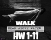 head above water/walk