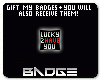 Lucky to Have You Badge