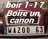 Wazoo Boire Un Canon +D