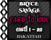 BRYCE SAVAGE - EASY2LOVE