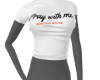Pray with me T-shirt