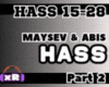 Hass - Maysev | PART 2
